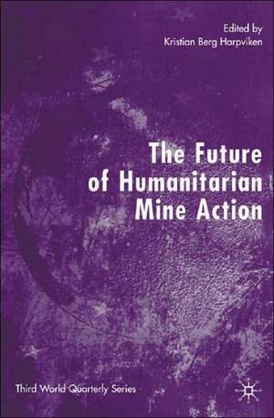 The Future of Humanitarian Mine Action de Kenneth A. Loparo