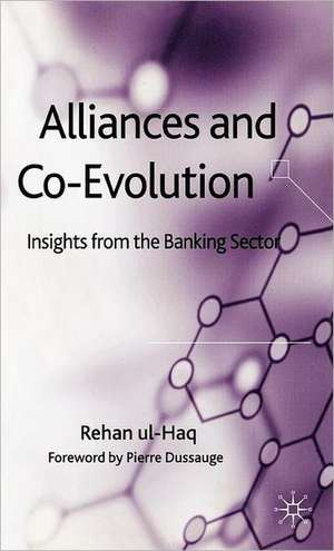 Alliances and Co-Evolution: Insights from the Banking Sector de R. ul-Haq