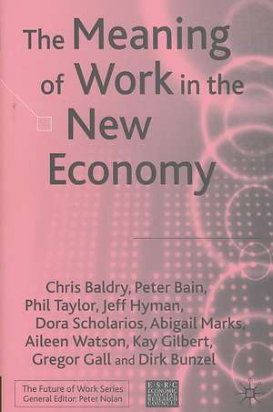 The Meaning of Work in the New Economy de C. Baldry