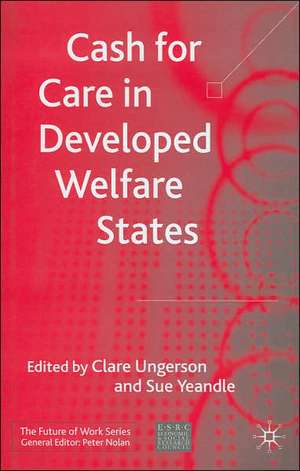 Cash for Care in Developed Welfare States de Clare Ungerson