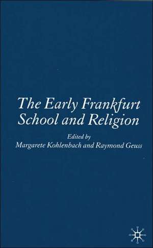 The Early Frankfurt School and Religion de M. Kohlenbach