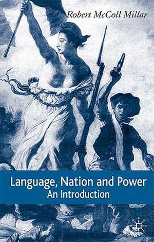 Language, Nation and Power: An Introduction de R. Millar