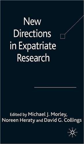 New Directions in Expatriate Research de M. Morley