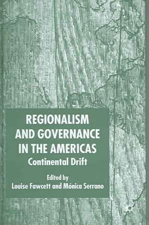 Regionalism and Governance in the Americas: Continental Drift de L. Fawcett