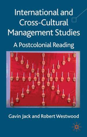 International and Cross-Cultural Management Studies: A Postcolonial Reading de G. Jack