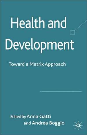 Health and Development: Toward a Matrix Approach de A. Gatti