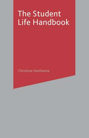 The Student Life Handbook de Christine Fanthome