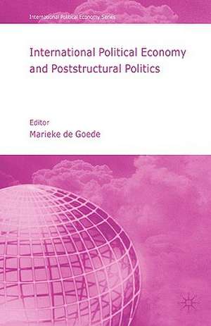 International Political Economy and Poststructural Politics de Kenneth A. Loparo