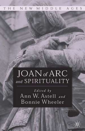 Joan of Arc and Spirituality de Bonnie Wheeler