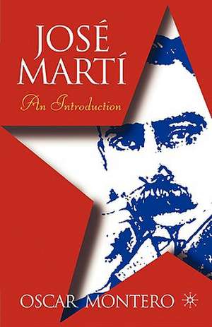 Jose Marti: An Introduction de O. Montero