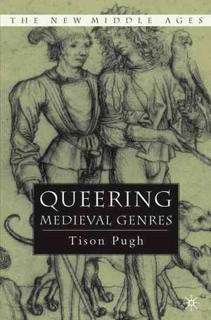 Queering Medieval Genres de T. Pugh