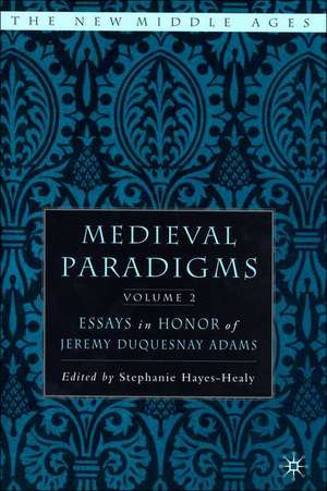 Medieval Paradigms, Volume 2 de Stephanie Hayes-Healy