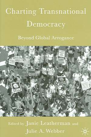 Charting Transnational Democracy: Beyond Global Arrogance de J. Leatherman