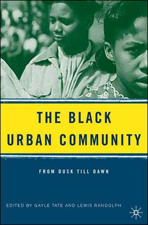 The Black Urban Community: From Dusk Till Dawn de G. Tate