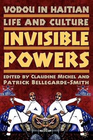 Vodou in Haitian Life and Culture: Invisible Powers de C. Michel