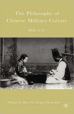 The Philosophy of Chinese Military Culture: Shih vs. Li de W. Mott