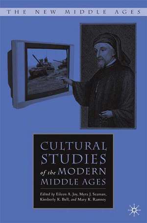 Cultural Studies of the Modern Middle Ages de E. Joy