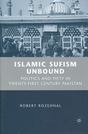 Islamic Sufism Unbound de R. Rozehnal