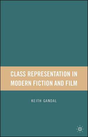 Class Representation in Modern Fiction and Film de K. Gandal