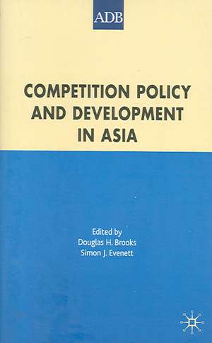 Competition Policy and Development in Asia de D. Brooks