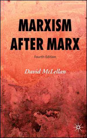 Marxism After Marx de David Mclellan