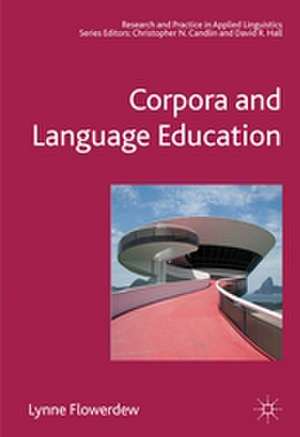 Corpora and Language Education de Lynne Flowerdew