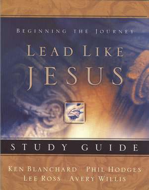 Lead Like Jesus Study Guide de Avery Willis