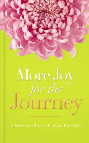 More Joy for the Journey: A Woman's Book of Joyful Promises de Thomas Nelson