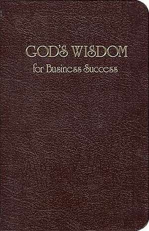 God's Wisdom for Business Success de Wisdom Publishing