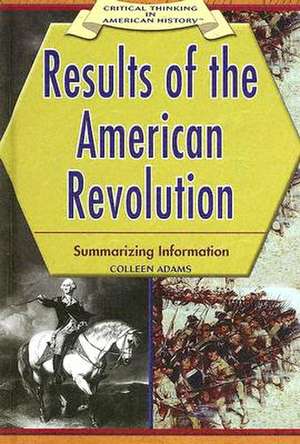 Results of the American Revolution: Summarizing Information de Colleen Adams