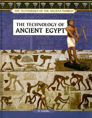 The Technology of Ancient Egypt de M. Solodky