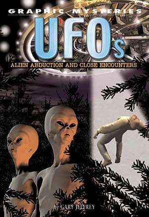 UFOs: Alien Abduction and Close Encounters de Gary Jeffrey