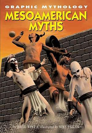 Mesoamerican Myths de David Alexander West