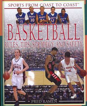 Basketball: Rules, Tips, Strategy, and Safety de Fred Ramen