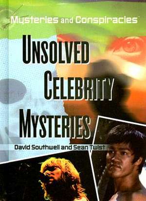 Unsolved Celebrity Mysteries de David Southwell