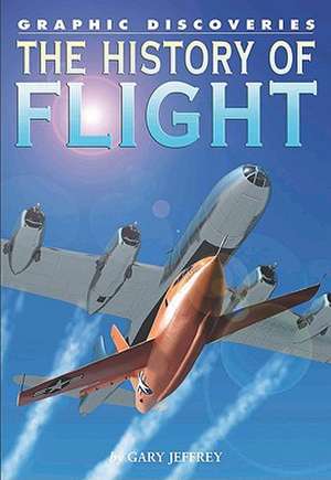 The History of Flight de Gary Jeffrey