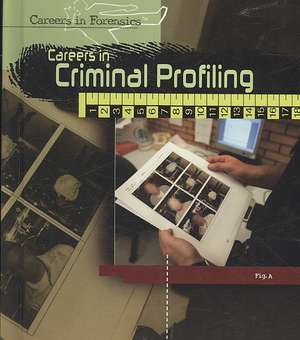 Careers in Criminal Profiling de Janey Levy