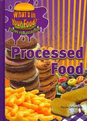 Processed Food de Paula Johanson