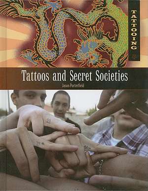 Tattoos and Secret Societies de Jason Porterfield