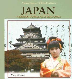 Japan: A Primary Source Cultural Guide de Meg Greene