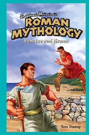 Roman Mythology: Romulus and Remus de Tom Daning