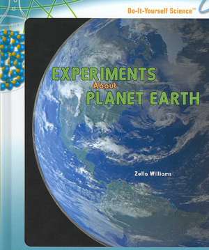 Experiments about Planet Earth de Zella Williams