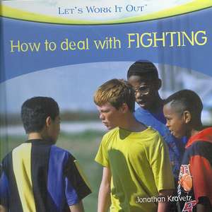 How to Deal with Fighting de Jonathan Kravetz