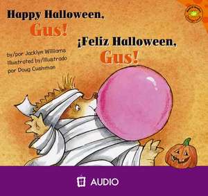 Happy Halloween, Gus!/Feliz Halloween, Gus! de Jacklyn Williams