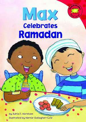 Max Celebrates Ramadan de Adria F. Worsham