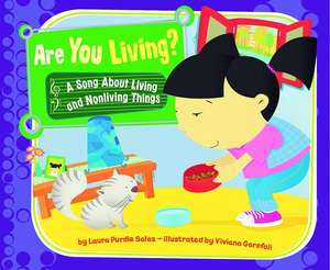 Are You Living?: A Song about Living and Nonliving Things de Laura Purdie Salas