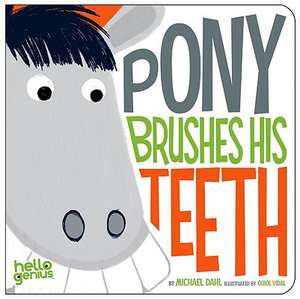 Pony Brushes His Teeth de Michael Dahl