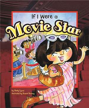 If I Were a Movie Star de Shelly Lyons