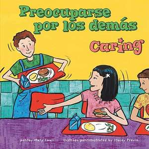 Preocuparse Por los Demas/Caring de Mary Small