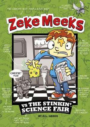 Zeke Meeks Vs the Stinkin' Science Fair de D. L. Green